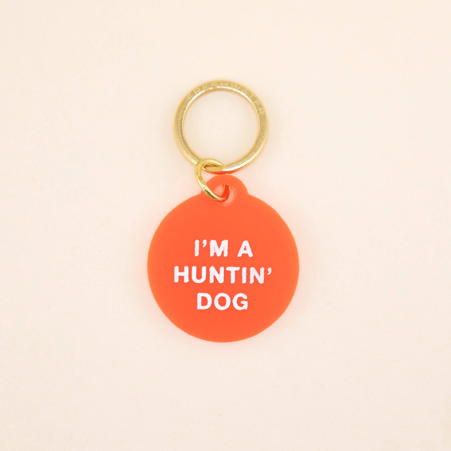 I'm a Huntin' Dog Pet Tag