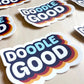 Doodle Good/Do Good Dog Sticker