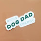 Dog Dad Sticker