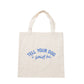 Tote Bag - Tell your dog I say hi